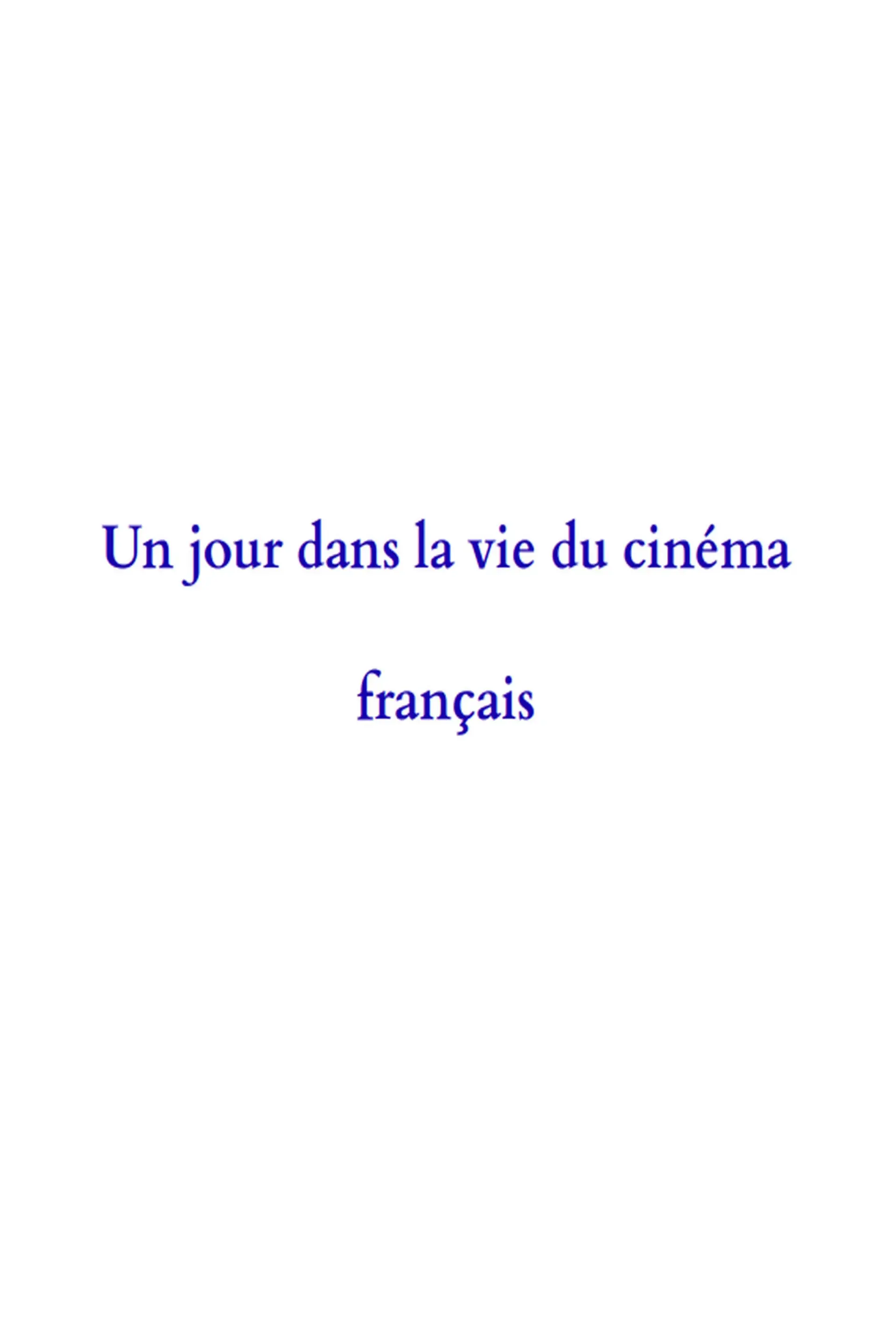 A Day in the Life of French Cinema