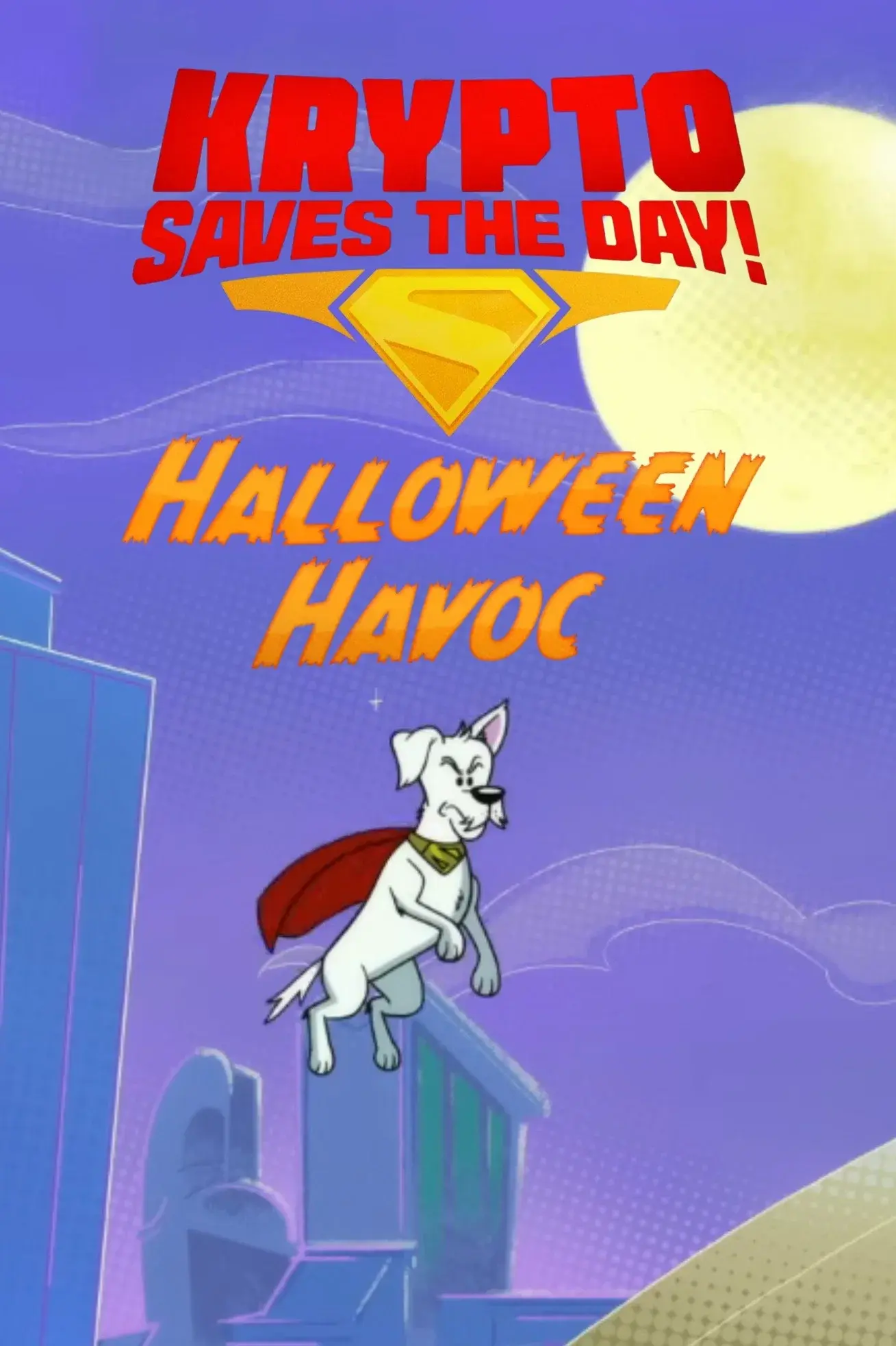 Krypto Saves the Day!: Halloween Havoc