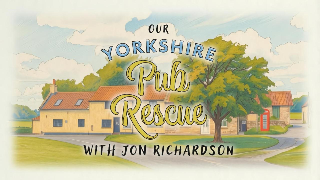 Our Yorkshire Pub Rescue with Jon Richardson