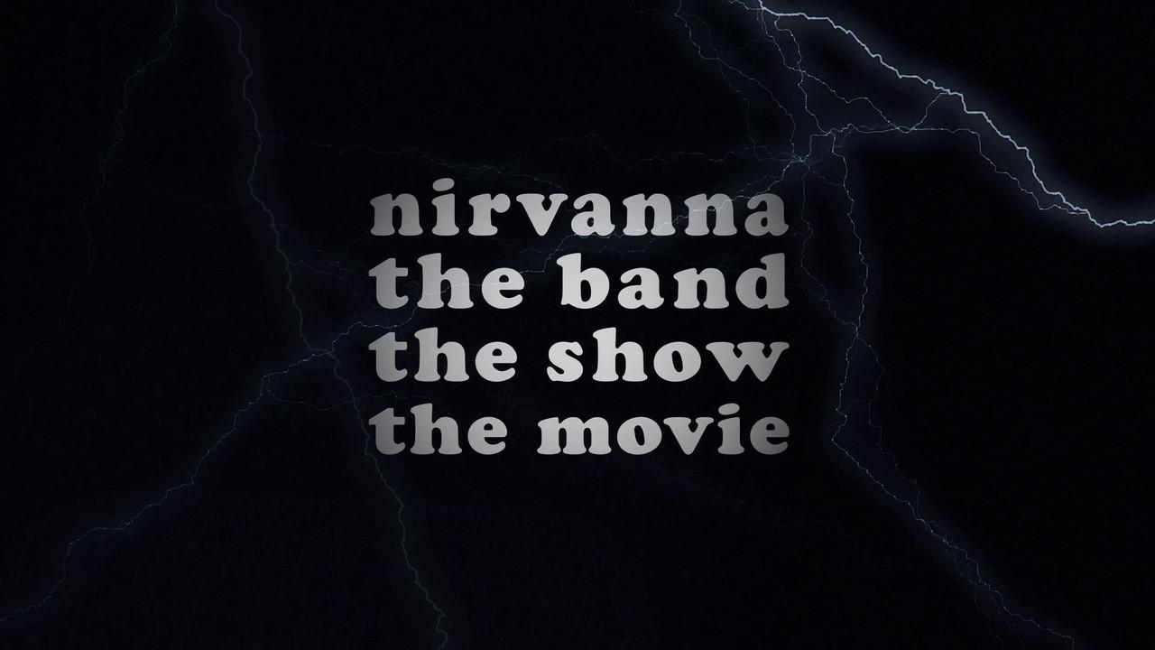 Nirvanna the Band the Show the Movie
