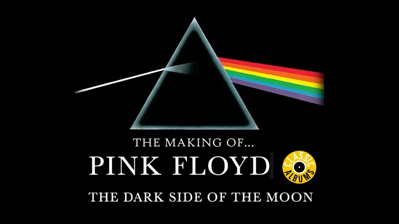 Classic Albums: Pink Floyd - The Making of The Dark Side of the Moon