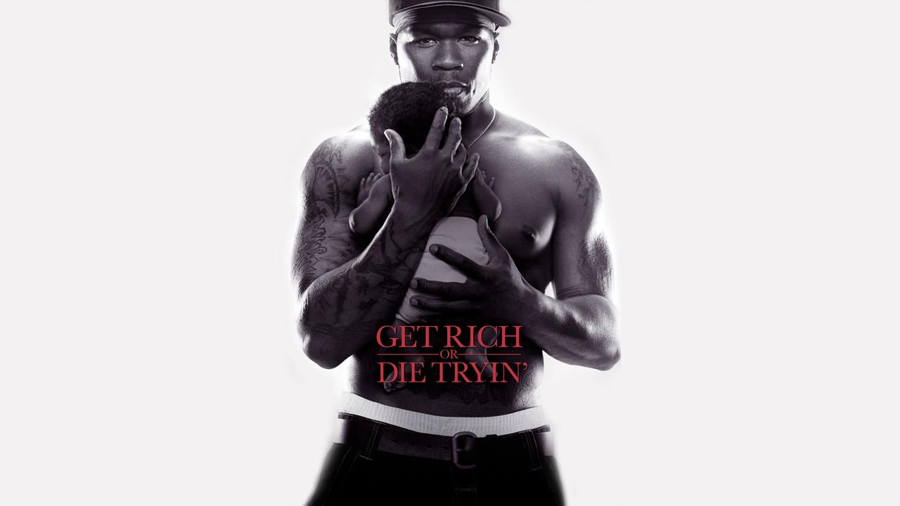 Get Rich or Die Tryin'