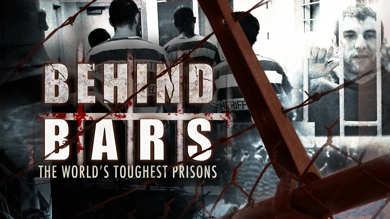 Behind Bars: The World's Toughest Prisons