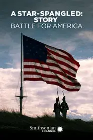 A Star-Spangled Story: Battle for America