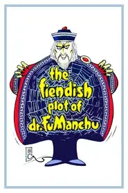 The Fiendish Plot of Dr. Fu Manchu