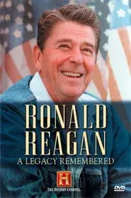 Ronald Reagan: A Legacy Remembered