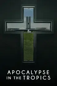 Apocalypse in the Tropics