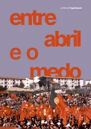 Entre Abril e o Medo