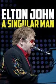 Elton John: A Singular Man