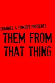 Them From That Thing