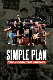 Simple Plan: The Kids in the Crowd