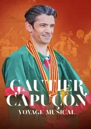 Gautier Capuçon, voyage musical