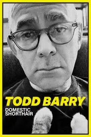 Todd Barry: Domestic Shorthair