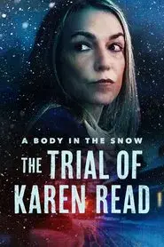 A Body in the Snow - The Trial of Karen Read