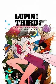 Lupin the Third: The Woman Called Fujiko Mine