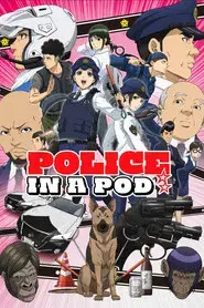 Police in a Pod