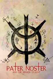 Pater Noster and the Mission of Light