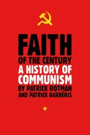 Faith of the Century: A History of Communism