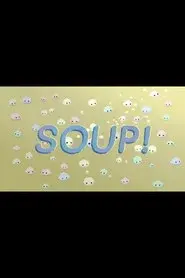 Soup!