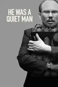He Was a Quiet Man