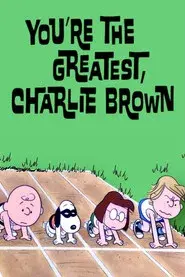 You're the Greatest, Charlie Brown