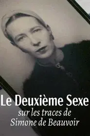 Le deuxième sexe : Sur les traces de Simone de Beauvoir