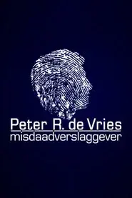 Peter R. de Vries: Crime Reporter