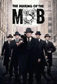 The Making of The Mob