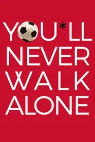 You'll Never Walk Alone