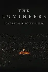The Lumineers - Live from Wrigley Field