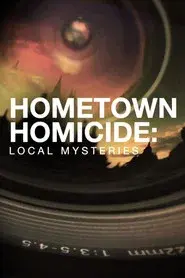 Hometown Homicide: Local Mysteries