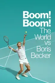 Boom! Boom! The World vs Boris Becker