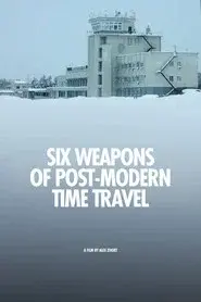 Six Weapons of Post-Modern Time Travel