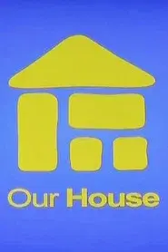 Our House