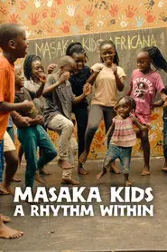 Masaka Kids, A Rhythm Within