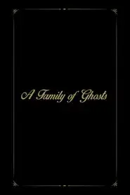 A Family of Ghosts