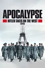 Apocalypse: Hitler Takes on the West