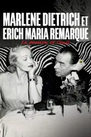 Erich Maria Remarque und Marlene Dietrich - Flucht in die Liebe
