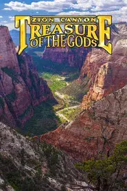 Zion Canyon: Treasure of the Gods
