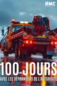 100 jours avec les dépanneurs de l'autoroute