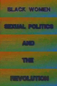 Black Women, Sexual Politics and the Revolution