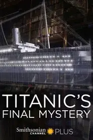 Titanic's Final Mystery