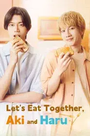 Let's Eat Together, Aki and Haru