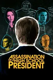 Assassination of a High School President