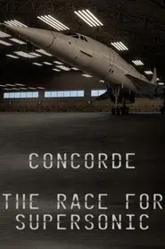 Concorde: The Race for Supersonic