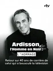 Ardisson, l'Homme en Noir : l'hommage