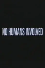 No Humans Involved