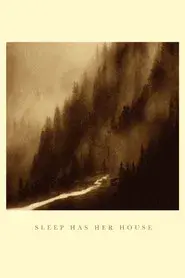 Sleep Has Her House