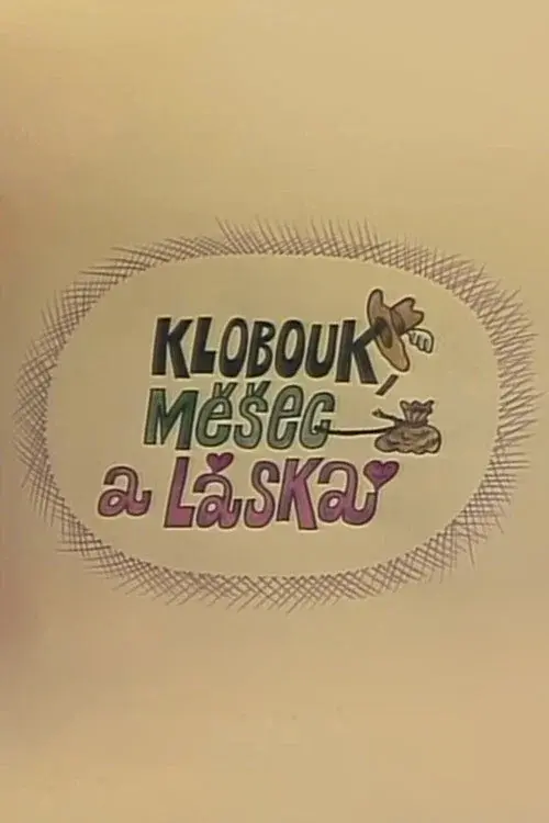 Klobouk, měšec a láska