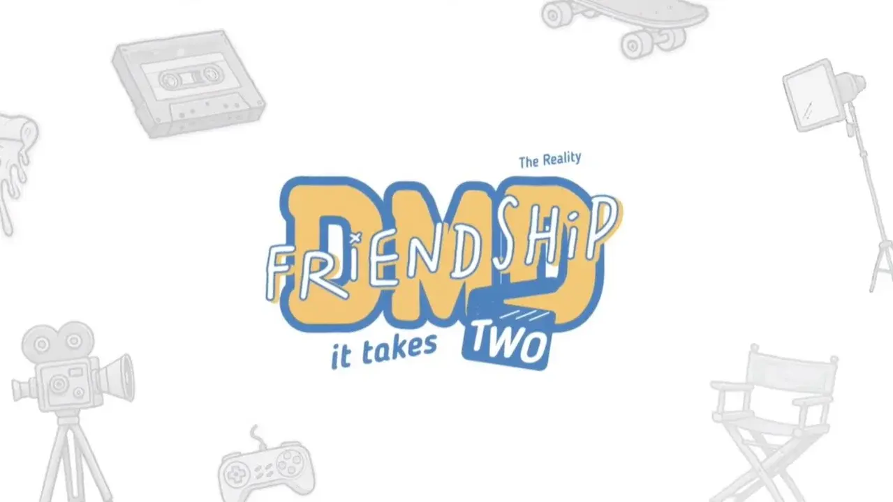 DMD Friendship The Reality